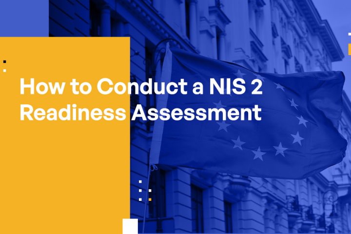 How to Conduct a NIS 2 Readiness Assessment