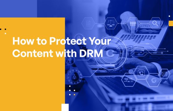 How to Protect Your Content with DRM