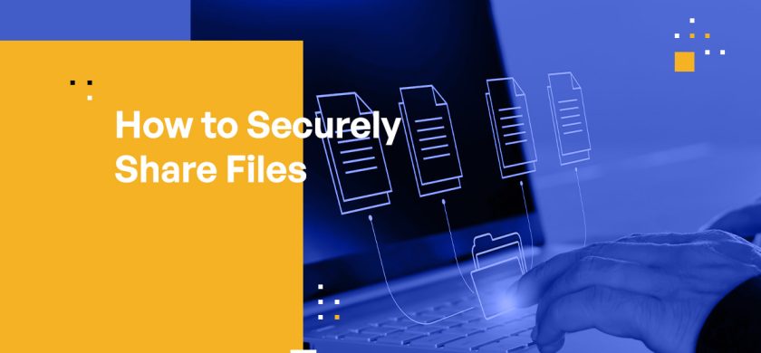 How to Securely Share Files