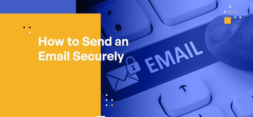 How to Send an Email Securely