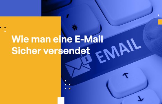 Wie man eine E-Mail Sicher versendet