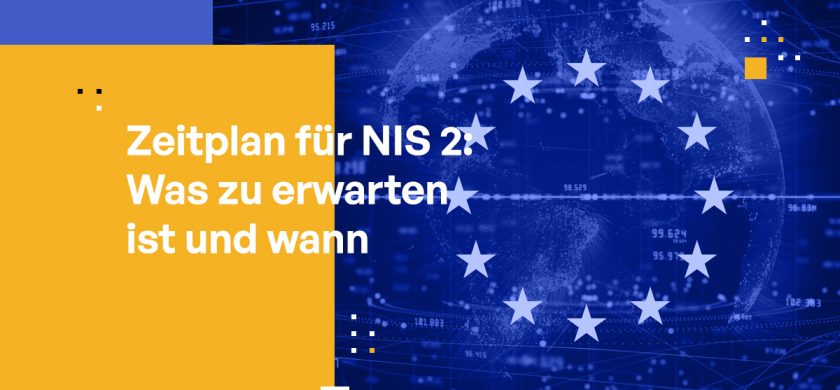 Zeitplan für NIS 2: Was zu erwarten ist und wann