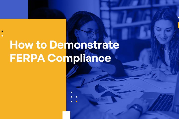 How to Demonstrate FERPA Compliance