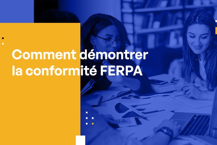 Comment démontrer la conformité FERPA