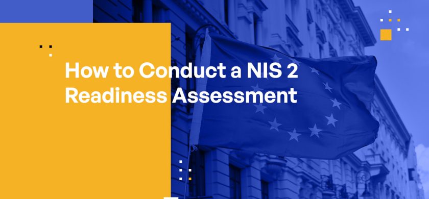 How to Conduct a NIS 2 Readiness Assessment