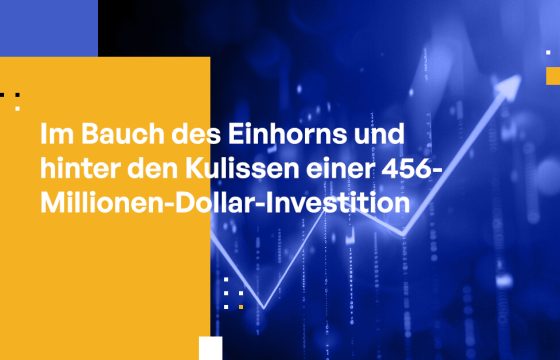 Im Bauch des Einhorns und hinter den Kulissen einer 456-Millionen-Dollar-Investition