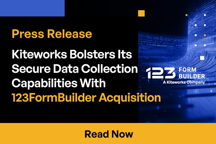 Kiteworks Bolsters Its Secure Data Collection Capabilities With 123FormBuilder Acquisition