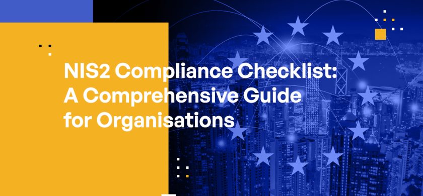 NIS2 Compliance Checklist: A Comprehensive Guide for Organisations