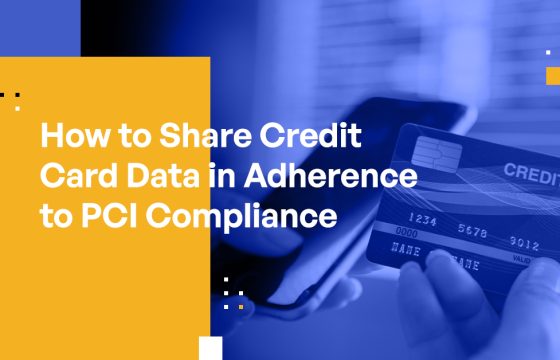 How to Achieve PCI Compliance When Sharing Credit Card Data