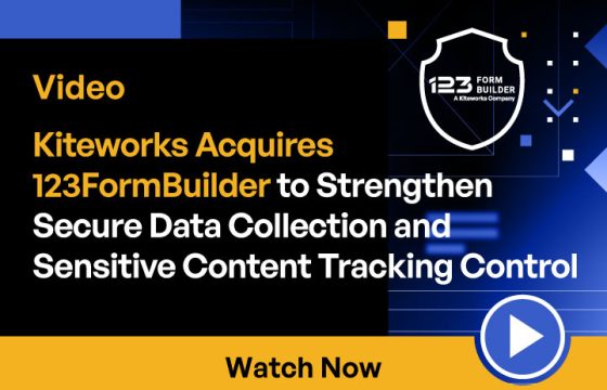 Kiteworks Strengthens Secure Data Collection Capabilities With Acquisition of 123FormBuilder