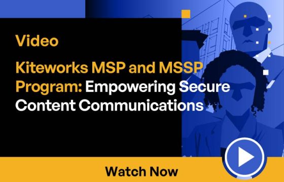 Kiteworks MSP and MSSP Program: Empowering Secure Content Communications