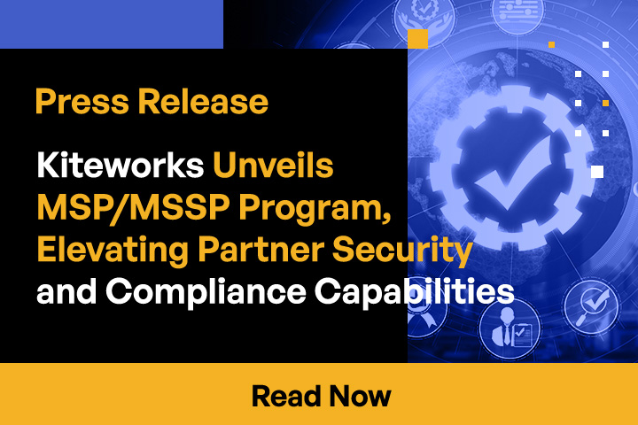 Kiteworks Unveils MSP/MSSP Program to Elevate Partner Security and Compliance Capabilities