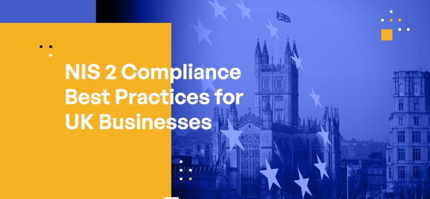 NIS 2 Compliance Best Practices: Key Recommendations for UK Businesses