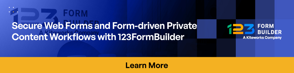 Secure Web Forms and Form-driven Private Content Workflows with 123FormBuilder