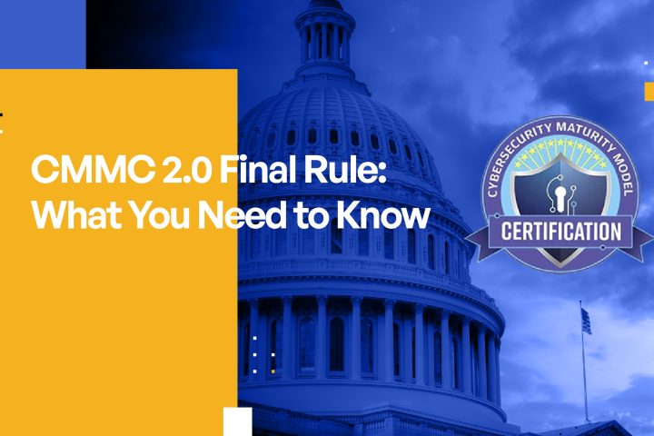 CMMC 2.0 Final Rule: What You Need to Know