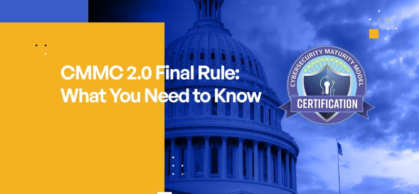 CMMC 2.0 Final Rule: What You Need to Know