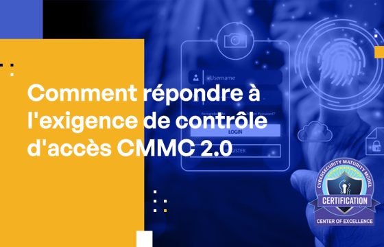 Comment répondre à l'exigence de contrôle d'accès CMMC 2.0