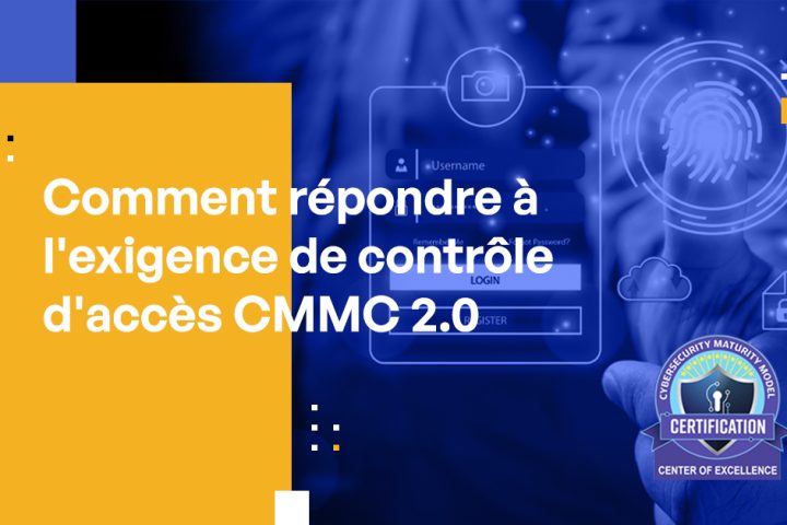 Comment répondre à l'exigence de contrôle d'accès CMMC 2.0