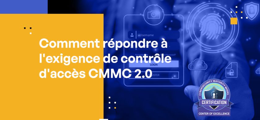 Comment répondre à l'exigence de contrôle d'accès CMMC 2.0