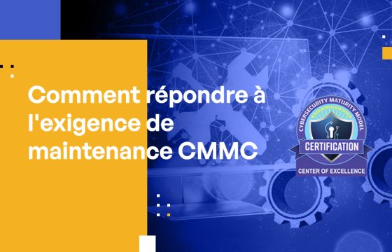 Comment répondre à l'exigence de maintenance CMMC