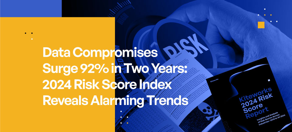 Data Compromises Surge 92% in Two Years: 2024 Risk Score Reveals Alarming Trends