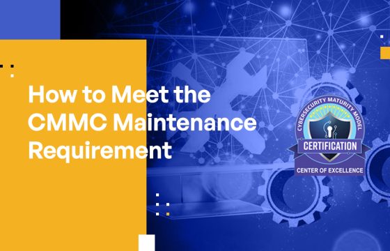 How to Meet the CMMC Maintenance Requirement