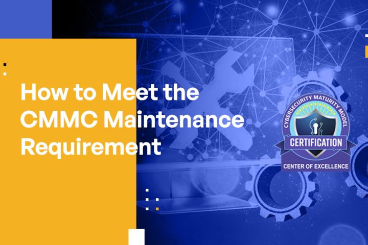 How to Meet the CMMC Maintenance Requirement