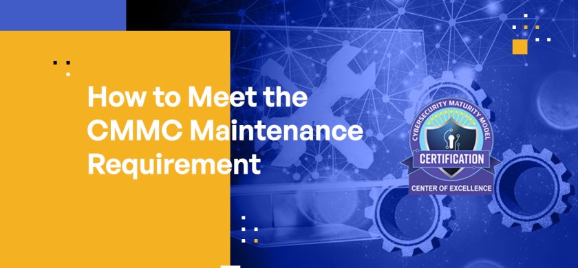 How to Meet the CMMC Maintenance Requirement