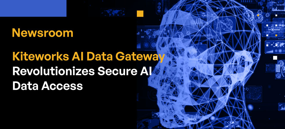 Kiteworks Unveils AI Data Gateway: Revolutionizes Secure Data Access for Enterprise AI Innovation