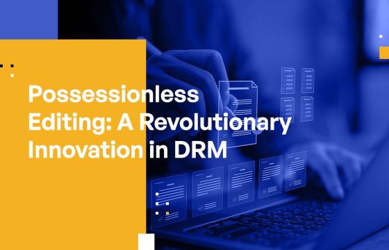 Possessionless Editing: A Revolutionary Innovation in DRM