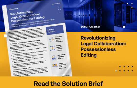 Secure Legal Collaboration With Possessionless Editing