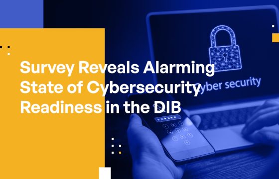 Survey Reveals Alarming State of Cybersecurity Readiness in the DIB