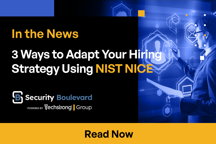 3 Ways to Adapt Your Hiring Strategy Using NIST NICE