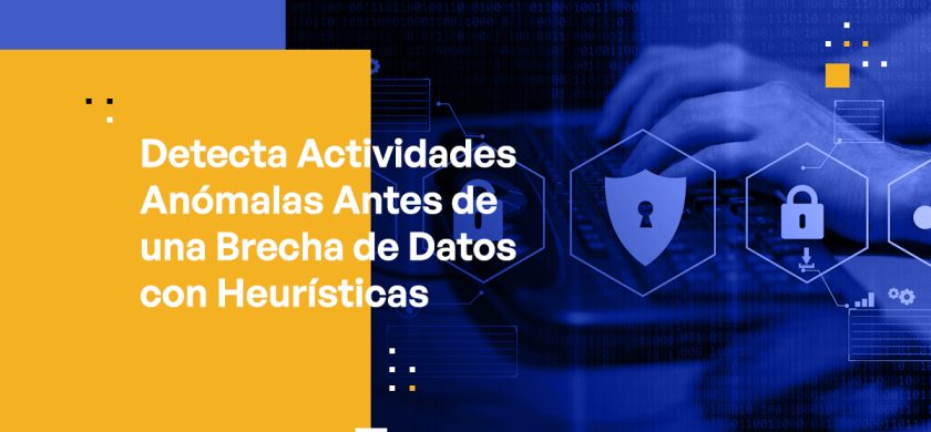 Blog Banner - Detect Anomalous Activity Ahead of a Data Breach With Heuristics