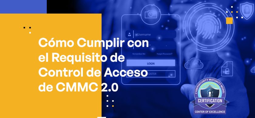 Blog Banner - How to Meet the CMMC 2.0 Access Control Requirement