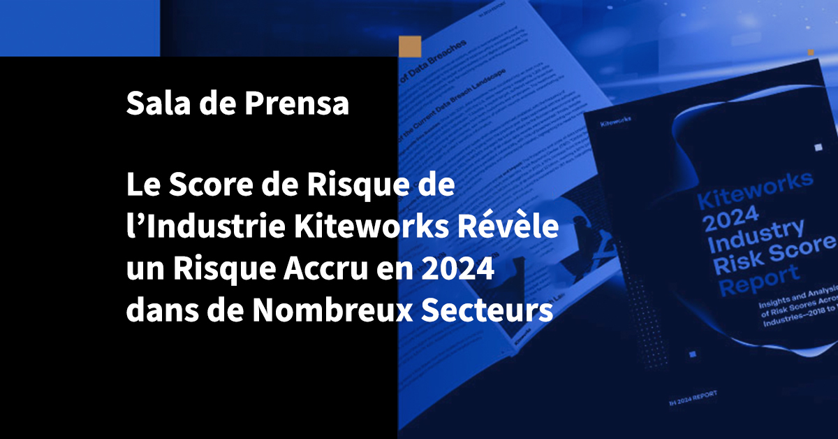 Le Score de Risque de l'Industrie Kiteworks Révèle un Risque Accru en 2024 dans de Nombreux Secteurs