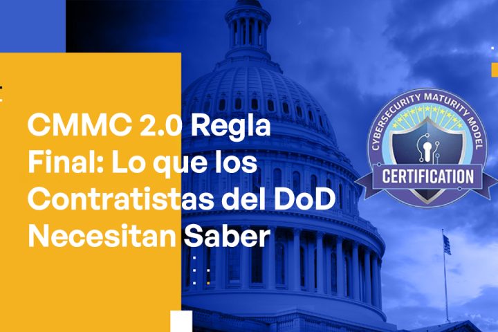 CMMC 2.0 Final Rule What DoD Contractors Need to Know