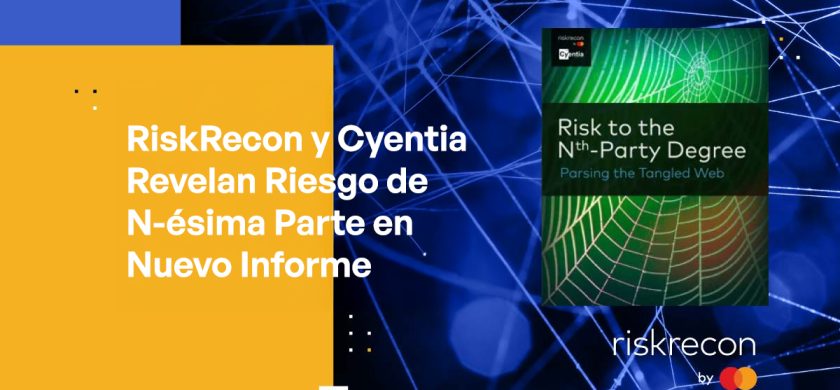 RiskRecon and Cyentia Reveal Nth-Party Risk in New Report