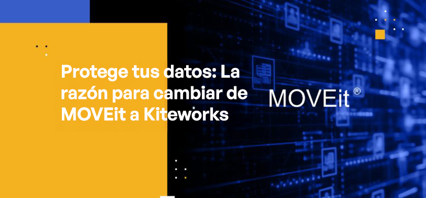 Secure Your Data The Case for Moving from MOVEit to Kiteworks