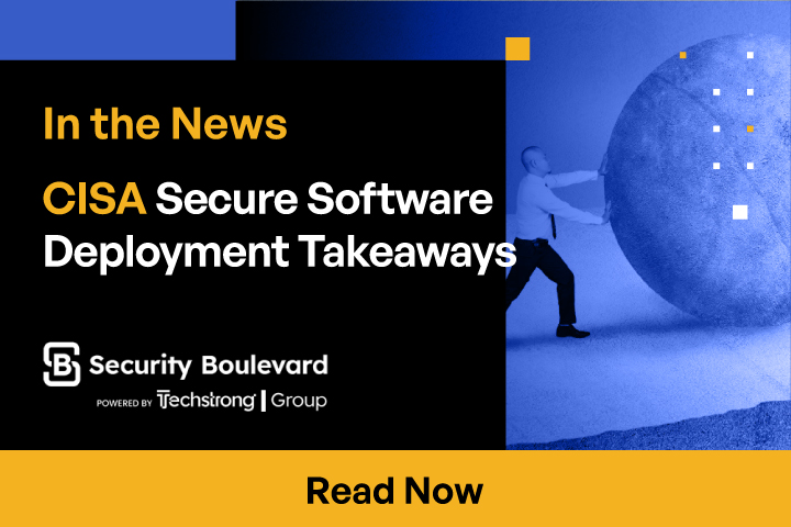 CISA Secure Software Deployment Takeaways