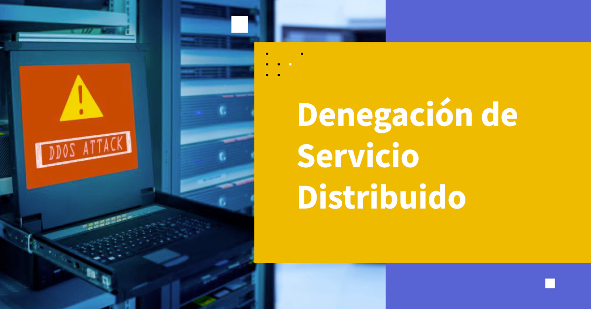 Ataques de Denegación de Servicio Distribuida/DDoS