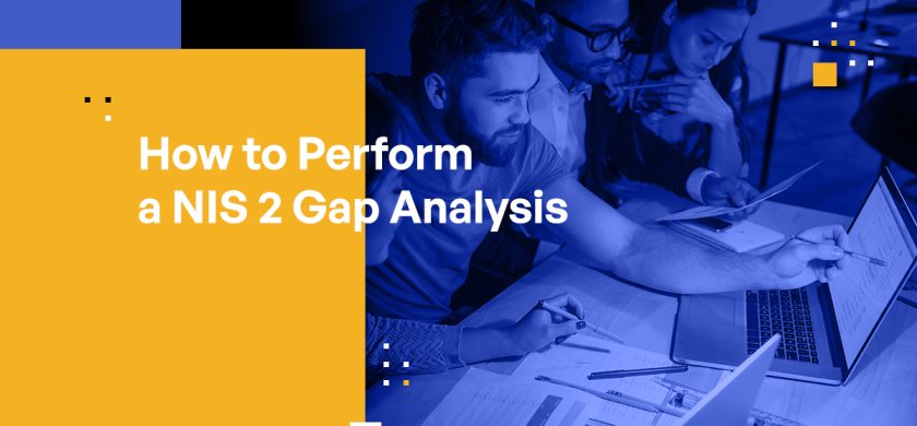 How to Perform a NIS 2 Gap Analysis