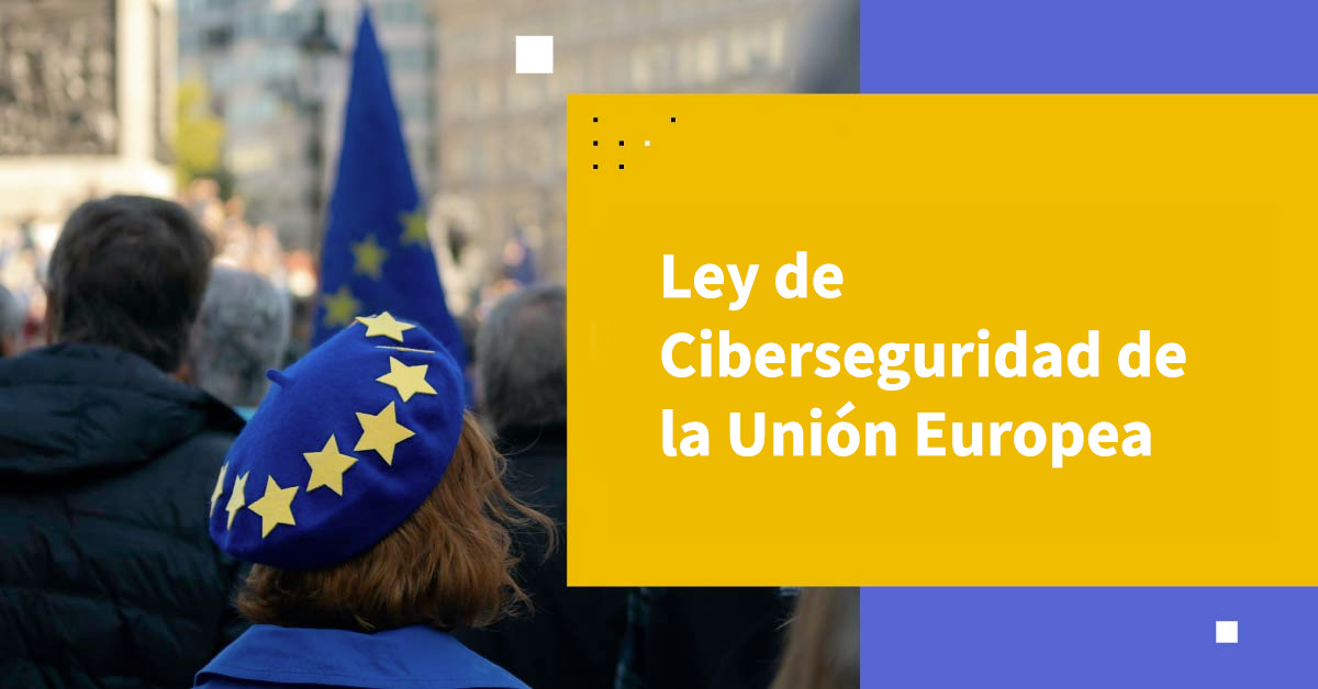 Ley de Ciberseguridad de la UE