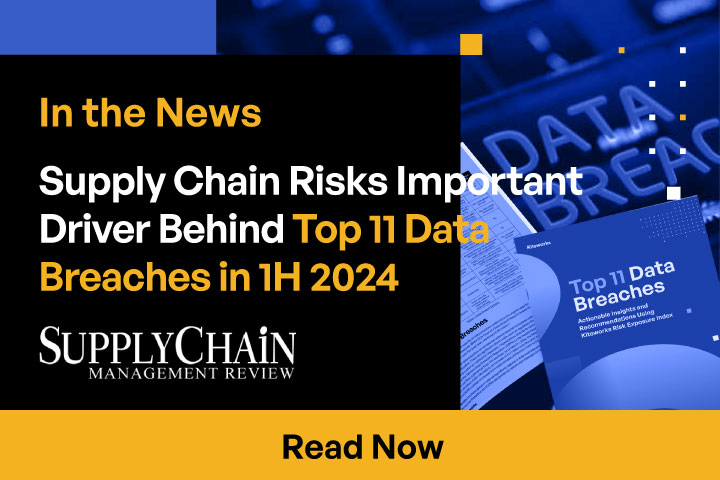 Supply Chain Risks Important Driver Behind Top 11 Data Breaches in 1H 2024