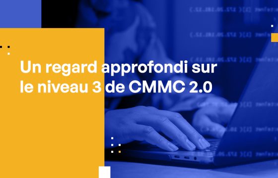 Un regard approfondi sur le CMMC 2.0 Niveau 3