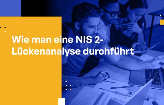 Wie man eine NIS 2 Gap-Analyse durchführt