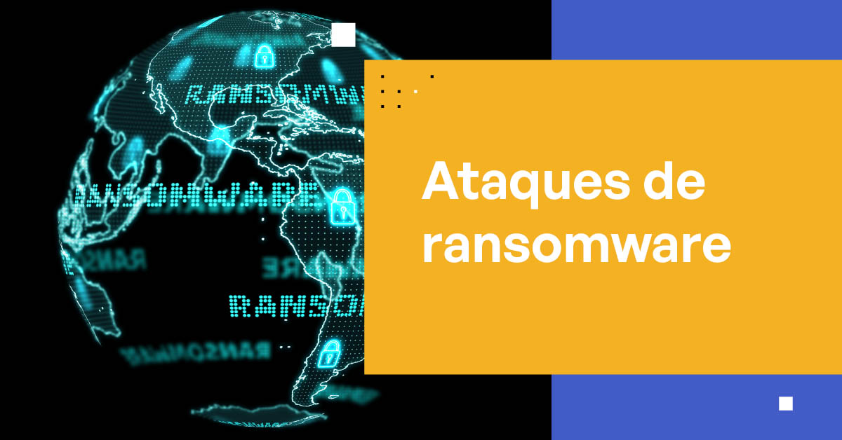 Ataques de Ransomware