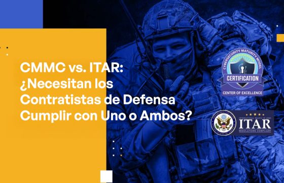 Blog Banner - CMMC vs. ITAR Do Defense Contractors Need to Comply With One or Both