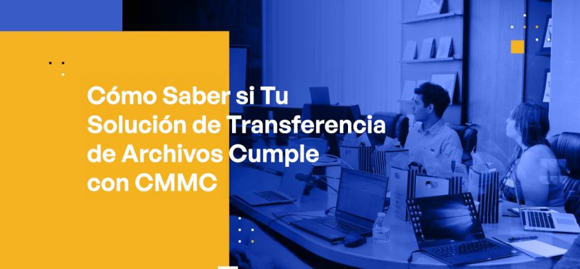 Blog Banner - How to Tell if Your File Transfer Solution is CMMC Compliant