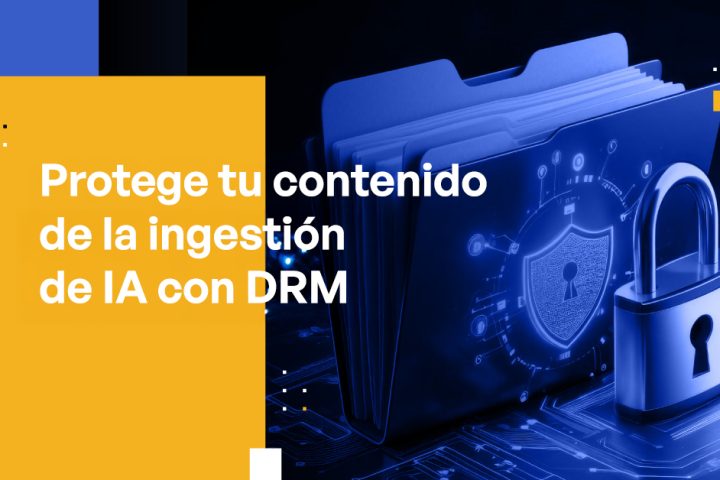 Blog Banner - Protect Your Content from AI Ingestion With DRM